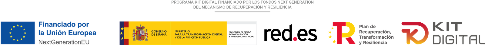 Programa Kit Digital financiado por los fondos Next Generation del Mecanismo de Recuperación y Resiliencia · Gobierno de España · red.es · Plan de Recuperación, Transformación y Resiliencia · Unión Europea NextGenerationEU